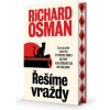 Řešíme vraždy - Richard Osman Řešíme vraždy - Richard Osman