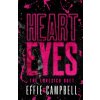 Heart Eyes (Effie Campbell)(Brožovaná) Heart Eyes (Effie Campbell)(Brožovaná)