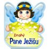 Drahý Pane Ježišu Drahý Pane Ježišu