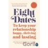 Eight Dates - Doug Abrams, Dr John Schwartz Gottman, Dr Julie Schwartz Gottman, Rachel Abrams Eight Dates - Doug Abrams, Dr John Schwartz Gottman, Dr Julie Schwartz Gottman, Rachel Abrams