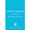 First Lie Wins (Ashley Elston)(Pevná) First Lie Wins (Ashley Elston)(Pevná)