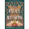 The Palace of Illusions - Rowenna Miller The Palace of Illusions - Rowenna Miller