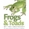 Frogs and Toads of the Southeast (Mike Dorcas,Whit Gibbons)(Brožovaná) Frogs and Toads of the Southeast (Mike Dorcas,Whit Gibbons)(Brožovaná)