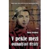 V pekle mezi ostnatými dráty - Manny Steinberg V pekle mezi ostnatými dráty - Manny Steinberg