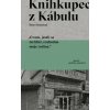 Knihkupec z Kábulu - Asne Seierstad Knihkupec z Kábulu - Asne Seierstad