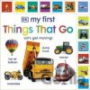 My First Things That Go: Lets get moving! - DK My First Things That Go: Lets get moving! - DK