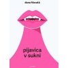 Pijavica v sukni - Hlavatá Dana Pijavica v sukni - Hlavatá Dana