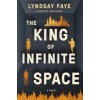 The King of Infinite Space The King of Infinite Space