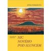 Nic nového pod sluncem Nic nového pod sluncem