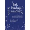 Jak se budují značky Nově vznikající trhy služby zboží dlouhodobé spotřeby B2B - Sharp Byron Jak se budují značky Nově vznikající trhy služby zboží dlouhodobé spotřeby B2B - Sharp Byron
