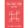 Tic Tac Toe Game book: Fun and Challenge to Play Game While You are Traveling Camping Road-trip Family Activity (Tic Tac Toe)(Brožovaná) Tic Tac Toe Game book: Fun and Challenge to Play Game While You are Traveling Camping Road-trip Family Activity (Tic Tac Toe)(Brožovaná)