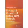 Physics and Chemistry of Carbon-Based Materials (Yoshihiro Kubozono)(Pevná) Physics and Chemistry of Carbon-Based Materials (Yoshihiro Kubozono)(Pevná)