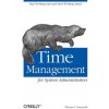 Time Management for System Administrators (Thomas A. Limoncelli)(Brožovaná) Time Management for System Administrators (Thomas A. Limoncelli)(Brožovaná)
