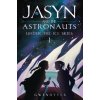 Jasyn and the Astronauts: Under The Ice Skies (Gwenhyver)(Brožovaná) Jasyn and the Astronauts: Under The Ice Skies (Gwenhyver)(Brožovaná)