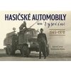Hasičské automobily na Vysočině - Karel Černý, Drahoslav Ryba Hasičské automobily na Vysočině - Karel Černý, Drahoslav Ryba