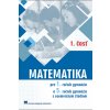 Matematika pre 1. ročník gymnázií, 1. časť - Kubáček Z. Matematika pre 1. ročník gymnázií, 1. časť - Kubáček Z.