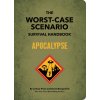 The Worst-Case Scenario Survival Handbook: Apocalypse: Expert Advice for Doomsday Situations (David Borgenicht)(Pevná) The Worst-Case Scenario Survival Handbook: Apocalypse: Expert Advice for Doomsday Situations (David Borgenicht)(Pevná)