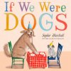 If We Were Dogs If We Were Dogs