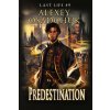 Predestination (Last Life Book #9) Predestination (Last Life Book #9)