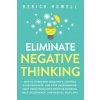 Eliminate Negative Thinking Eliminate Negative Thinking