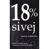 18 % sivej - Zachary Karabašliev 18 % sivej - Zachary Karabašliev