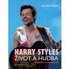 Harry Styles: Život a hudba Harry Styles: Život a hudba