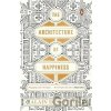 The Architecture of Happiness - Alain de Botton The Architecture of Happiness - Alain de Botton