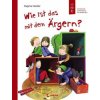 Wie ist das mit dem Ärgern? (Dagmar Geisler)() Wie ist das mit dem Ärgern? (Dagmar Geisler)()