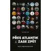Přes Atlantik a zase zpět