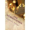 Der Selbermacher: Schwibbogen zum Advent selber bauen (Andreas Fabian)(Brožovaná) Der Selbermacher: Schwibbogen zum Advent selber bauen (Andreas Fabian)(Brožovaná)