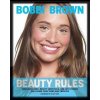Bobbi Brown Beauty Rules: Fabulous Looks Bobbi Brown