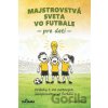 Majstrovstvá sveta vo futbale pre deti - Daniel Kollár Majstrovstvá sveta vo futbale pre deti - Daniel Kollár