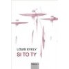 Si to ty - Louis Evely Si to ty - Louis Evely