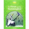 Classic Tales New Edition 3 Heron and Hummingbird + MP3 (Rachel Bladon, Sue Arengo) Classic Tales New Edition 3 Heron and Hummingbird + MP3 (Rachel Bladon, Sue Arengo)