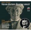 Vlasta Burian / Život za smích - Mácha Radúz Vlasta Burian / Život za smích - Mácha Radúz