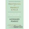 Mastering The Market Cycle - Howard Marks Mastering The Market Cycle - Howard Marks