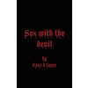 Sex with the Devil (Esor D'Lanor)(Brožovaná) Sex with the Devil (Esor D'Lanor)(Brožovaná)