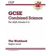 New Grade 9-1 GCSE Combined Science: AQA Workbook - Higher - CGP Books New Grade 9-1 GCSE Combined Science: AQA Workbook - Higher - CGP Books
