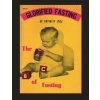 Glorified Fasting: The Abc of Fasting Glorified Fasting: The Abc of Fasting