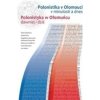 Polonistika v Olomouci v minulosti a dnes / Polonistyka w Ołomu˝cu dawniej i dziť - Marie Sobotková, Izabela Szulc, Magdalena Zakrzewska, Alexandra Starzynska a kolektiv autorů Polonistika v Olomouci v minulosti a dnes / Polonistyka w Ołomu˝cu dawniej i dziť - Marie Sobotková, Izabela Szulc, Magdalena Zakrzewska, Alexandra Starzynska a kolektiv autorů