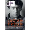 Lives of Lucian Freud: YOUTH 1922 - 1968 Lives of Lucian Freud: YOUTH 1922 - 1968