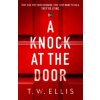 Knock at the Door (T.W. Ellis)(Brožovaná) Knock at the Door (T.W. Ellis)(Brožovaná)