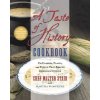 A Taste of History Cookbook - The Flavors, Places and People That Shaped American Cuisine Staib WalterPevná vazba