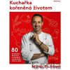 Kuchařka kořeněná životem - Dimter Tomáš Fichtner Marek, Kuchařka kořeněná životem - Dimter Tomáš Fichtner Marek,