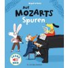 Auf Mozarts Spuren (Magali Huche,Magali Huche,Isabel Kupski)(Pevná) Auf Mozarts Spuren (Magali Huche,Magali Huche,Isabel Kupski)(Pevná)
