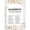 Sladařství - Gabriela Basařová a kolektiv Sladařství - Gabriela Basařová a kolektiv