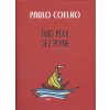 Jako řeka, jež plyne - Paulo Coelho