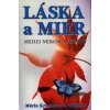 Láska a mier (Maria Krištofová) Láska a mier (Maria Krištofová)