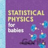 Statistical Physics for Babies Ferrie Chris Board book Statistical Physics for Babies Ferrie Chris Board book