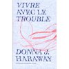 Vivre avec le trouble Vivre avec le trouble